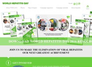 In 2010 the World Health Organization made World Hepatitis Day one of only four official disease-specific world health days, to be celebrated each year on the 28th July. Millions of people across the world now take part in World Hepatitis Day, to raise awareness about viral hepatitis, and to call for access to treatment, better prevention programs and government action.