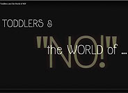Day Two Toddlers and the World of NO!